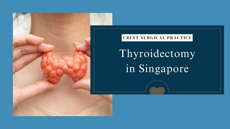 Thyroidectomy in Singapore